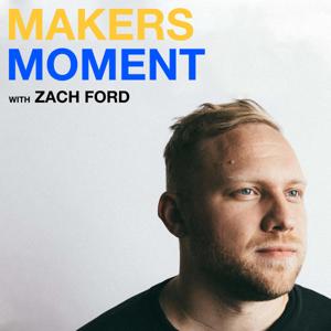 Makers Moment with Zach Ford