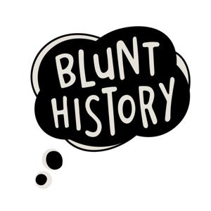 What the F Presents: Blunt History