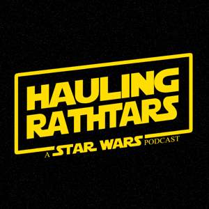 Hauling Rathtars: A Star Wars Podcast