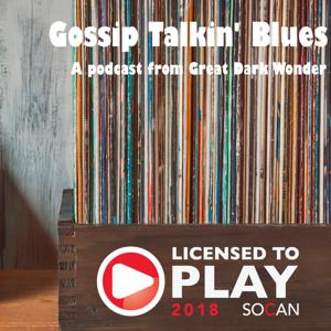 Gossip Talkin' Blues (from Great Dark Wonder)