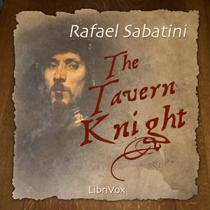 Tavern Knight, The by Rafael Sabatini (1875 - 1950)