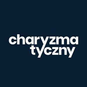 Podcast Charyzmatyczny by Dawid Straszak