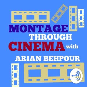 Montage Through Cinema With Arian Behpour