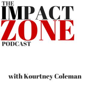 The Impact Zone with Kourtney Coleman