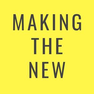 Making the New