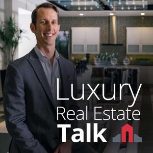 Luxury Real Estate Talk