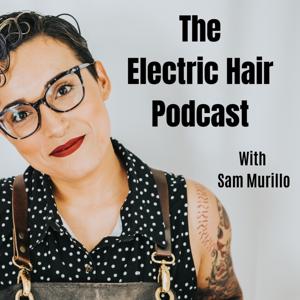 The Electric Hair Podcast