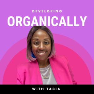 Developing Organically with Tabia