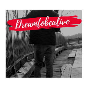 Dreamtobealive Podcast