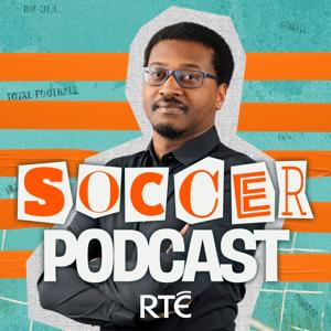 RTÉ Soccer Podcast by RTÉ Sport