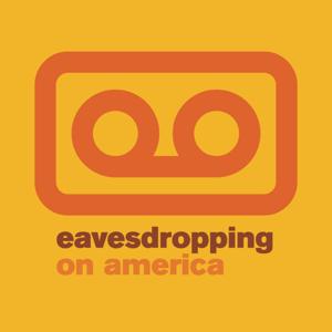 Eavesdropping On America