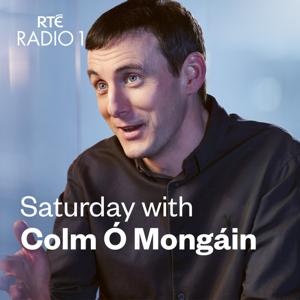 Saturday with Colm Ó Mongáin by RTÉ Radio 1