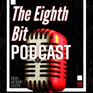 The Eighth Bit Podcast