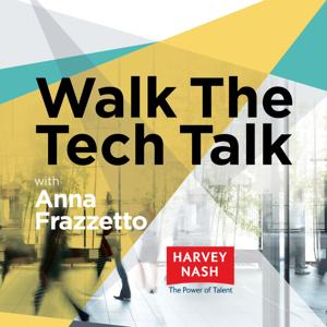 Walk The Tech Talk | Anna Frazzetto of Harvey Nash