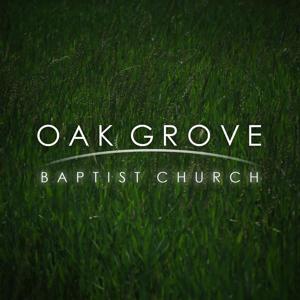 Audio Sermons - Oak Grove Baptist Church