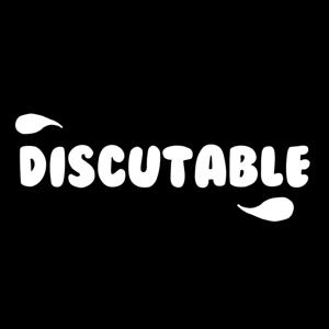 Discutable