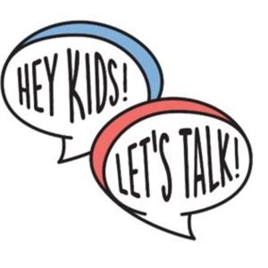 Hey Kids, Let's Talk