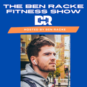 The Ben Racke Fitness Show