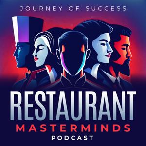 Restaurant Masterminds Podcast by Savor Podcast Network