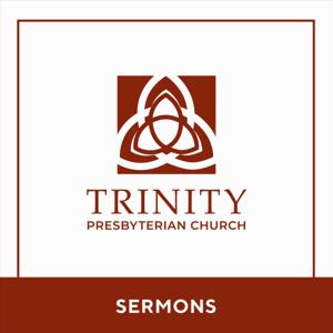 Trinity PCA Sermons by Trinity PCA Rochester