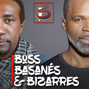 Boss, Basanés & Bizarres