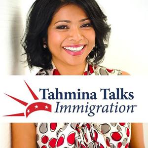 Tahmina Talks Immigration®