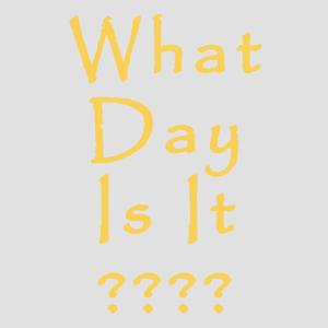 What Day Is It?