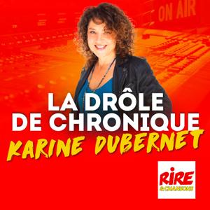 La drôle de chronique - Karine Dubernet by Rire et Chansons France