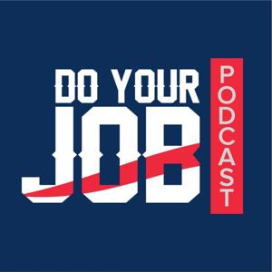 Do Your Job Podcast