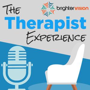 The Therapist Experience Podcast by Brighter Vision: Marketing & Business Lessons for Therapists, Counselors, Psychologists & Coaches in Private Practice by The Therapist Experience Podcast by Brighter Vision: Marketing & Business Lessons for Therapists, Counselors, Psychologists & Coaches in Private Practice