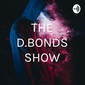 THE D.BONDS SHOW
