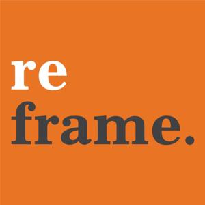 Reframe