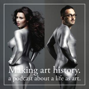 Making art history. A podcast about a life as art.