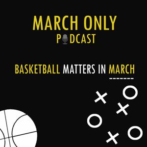 March Only Podcast