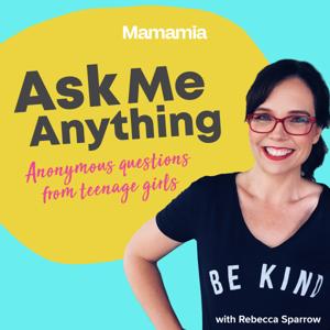 Ask Me Anything by Mamamia Podcasts