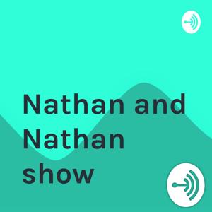 Nathan and Nathan show