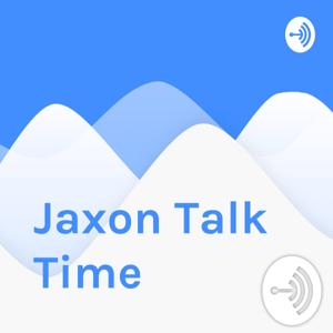 Jaxon Talk Time