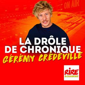 La drôle de chronique - Gérémy Crédeville