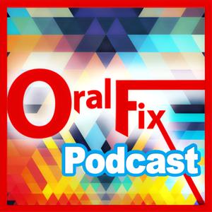 Oral Fix Podcast