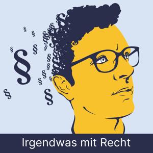 Irgendwas mit Recht | Vorbilder, Karrieren & Jobs im Jura-Podcast by Marc Ohrendorf