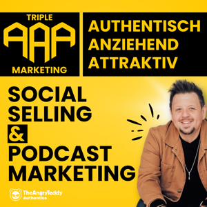 TheAngryTeddy: Der Triple-A-Podcast für Mindful Marketing | Social Selling für Coaches & Berater, das echt wirkt.