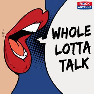 Whole Lotta Talk - Interviews that rock! by ROCK ANTENNE, Interviews with Metallica, Bruce Dickinson, Pop Evil, Glenn Hughes, Hammerfall, Nickelback