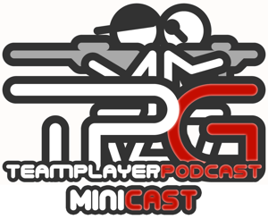 TeamPlayerGaming.com Minicast