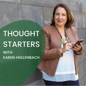 Karen Hollenbach's Thought Starters Show