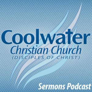 Coolwater Christian Church Sermons