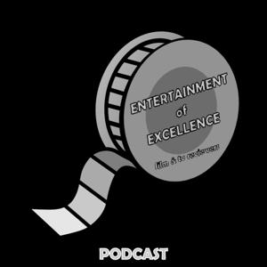 Entertainment of Excellence Podcast