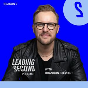 Leading Second Podcast by Brandon Stewart