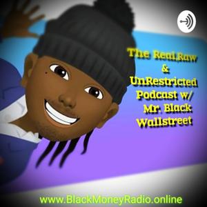 The Real Raw & UnRestricted Podcast