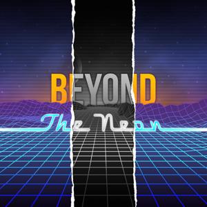 Beyond the Neon