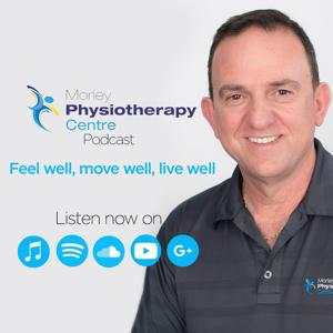 Morley Physiotherapy Centre Podcast